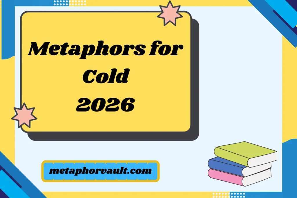 Metaphors for Cold