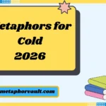 Metaphors for Cold