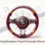 Driving Metaphors Powerful Examples Meanings 2026