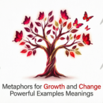 Metaphors for Growth and Change Powerful Examples 2026