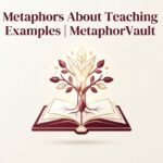 Metaphors About Teaching Examples 2026