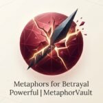 Metaphors for Betrayal Powerful 2026