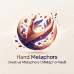 Hand Metaphors Creative Metaphors 2026
