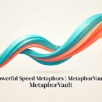 Speed Metaphors Powerful Metaphors 2026