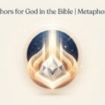 Metaphors for God in the Bible 2026