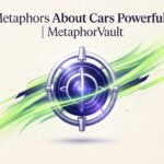 Metaphors About Cars Powerful 2026